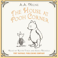House at Pooh Corner, The - Winnie-the-Pooh Book #4 - Unabridged