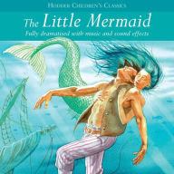 Children's Audio Classics: The Little Mermaid (Abridged)