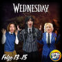 Wednesday: Folge 13-15