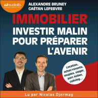 Immobilier: investir malin pour préparer l'avenir