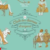 Le club des dames d'argent - Tome 3: Après