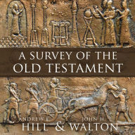 A Survey of the Old Testament: Fourth Edition