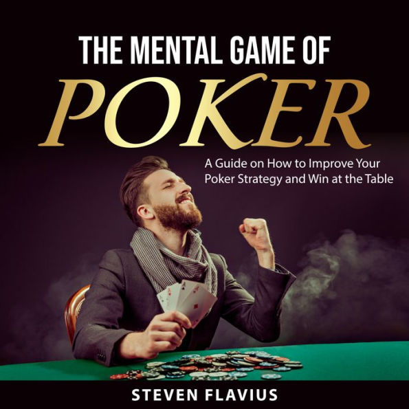 The Mental Game of Poker