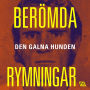 Berömda rymningar - Den galna hunden