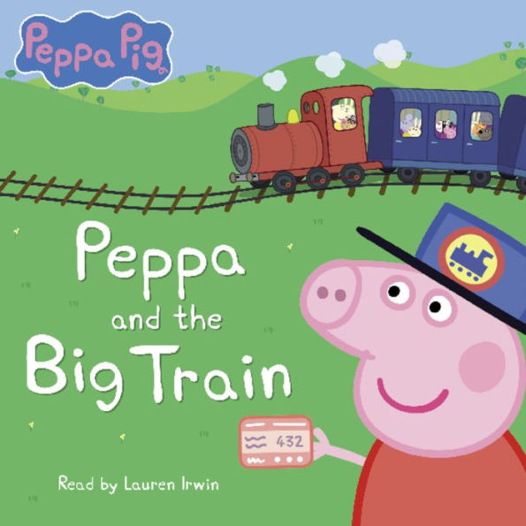 Peppa and the Big Train (Peppa Pig)