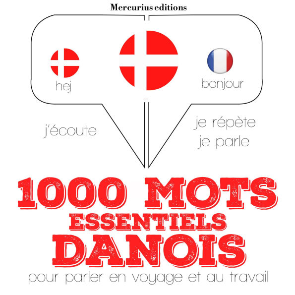 1000 mots essentiels en danois: Ecoute, répète, parle : méthode de langue