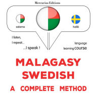 Malagasy - Soedoà: fomba feno: Malagasy - Swedish : a complete method
