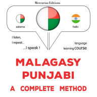Malagasy - Punjabi: fomba feno: Malagasy - Punjabi : a complete method