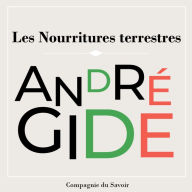 Les Nourritures Terrestres: Les chefs d'¿uvre d'André Gide