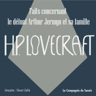 Faits concernant le défunt Arthur Jermyn et sa famille: La collection HP Lovecraft