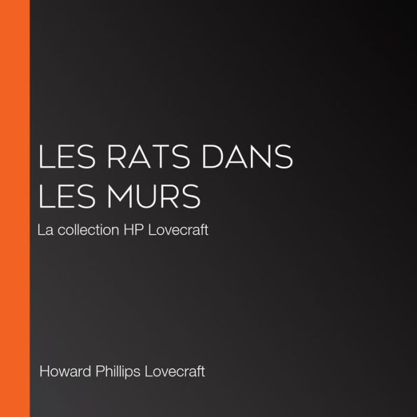 Les Rats dans les Murs: La collection HP Lovecraft