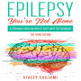 Epilepsy You're Not Alone: A Personal View on How to Cope with the Disorder