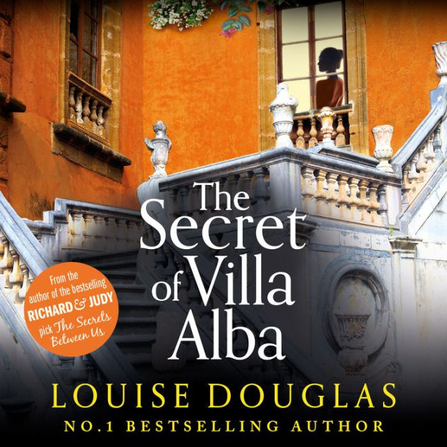 The Secret of Villa Alba: The BRAND NEW page-turning novel from NUMBER 1  BESTSELLER Louise Douglas for 2023 by Louise Douglas, Emma Powell, 2940159736383, Audiobook (Digital)