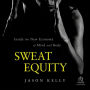 Sweat Equity: Inside the New Economy of Mind and Body