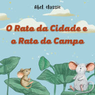 Abel Classics, O Rato da Cidade e o Rato do Campo