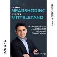 Captive Nearshoring für den Mittelstand (Ungekürzt)