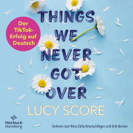 Things We Never Got Over (German Edition)