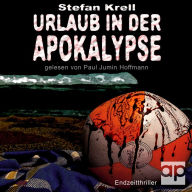 Urlaub in der Apokalypse: Endzeitthriller