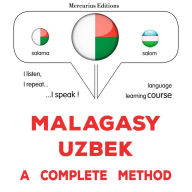 Malagasy - Uzbek: fomba feno: Malagasy - Uzbek : a complete method