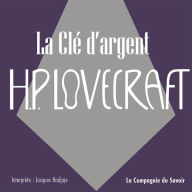 La clef d'argent: La collection HP Lovecraft