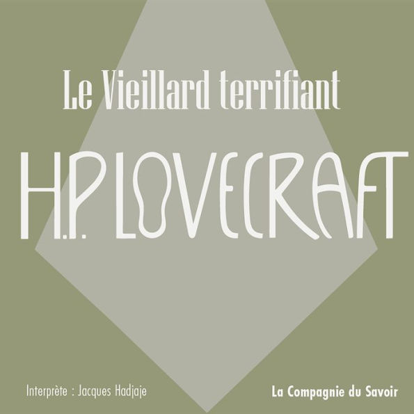 Le vieillard terrifiant: La collection HP Lovecraft