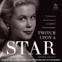Twitch Upon a Star: The Bewitched Life and Career of Elizabeth Montgomery