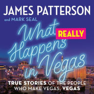 What Really Happens in Vegas: True Stories of the People Who Make Vegas, Vegas