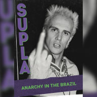 Supla - Anarchy in the Brazil (Abridged)