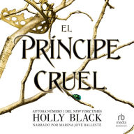 El principe cruel: Los habitantes del aire, 1 (The Folk of the Air Series)