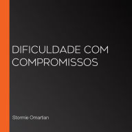 Dificuldade com compromissos (Abridged)