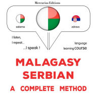 Malagasy - Serba: fomba feno: Malagasy - Serbian : a complete method