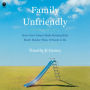 Family Unfriendly: How Our Culture Made Raising Kids Much Harder Than It Needs to Be