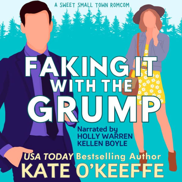 Faking It With the Grump: A Small Town Romantic Comedy