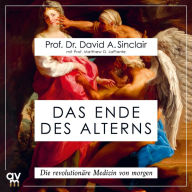 Das Ende des Alterns (Lifespan): Die revolutionäre Medizin von morgen (Abridged)