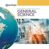 Exploring Creation with General Science, 3rd Edition