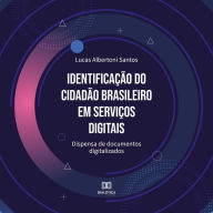 Identificação do cidadão brasileiro em serviços digitais: dispensa de documentos digitalizados (Abridged)