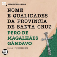 Nome e qualidades da província de Santa Cruz: Trechos selecionados de 