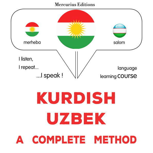 Kurdî - Ozbek: rêbazeke temam: Kurdish - Uzbek : a complete method