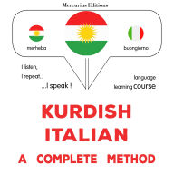 Kurdî - Îtalî: rêbazeke temam: Kurdish - Italian : a complete method