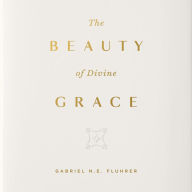 The Beauty of Divine Grace