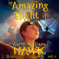 The Amazing Flight of Aaron William Hawk: Into the vast nothing