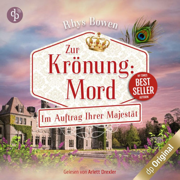 Zur Krönung Mord Im Auftrag Ihrer MajestätReihe Staffel 2, Band 4 (Ungekürzt) by Rhys Bowen