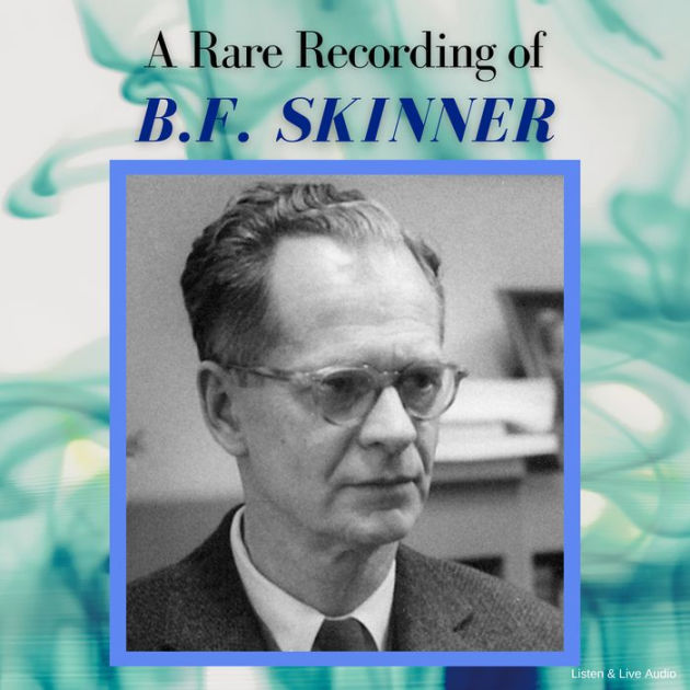 A Rare Recording Of B.F. Skinner By B.F. Skinner | 2940159833488 ...