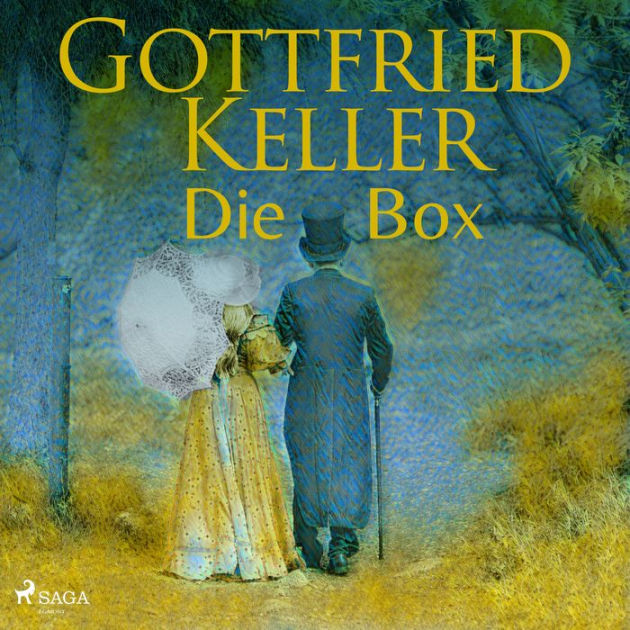 Gottfried Keller. Die Box by Gottfried Keller, Irene Laett, Fritz
