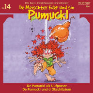 De Meischter Eder und sin Pumuckl, Nr. 14: De Pumuckl als Uufpasser / De Pumuckl und d Obschtbäum