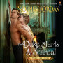 The Duke Starts a Scandal: A Novel