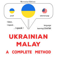 Ukrayins¿ko - malays¿ka: povnyy metod: Ukrainian - Malay : a complete method