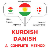 Kurdî - Danîmarkî: rêbazeke temam: Kurdish - Danish : a complete method
