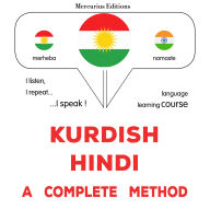 Kurdî - Hîndî: rêbazeke temam: Kurdish - Hindi : a complete method