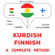 Kurdî - Fînî: rêbazeke temam: Kurdish - Finnish : a complete method